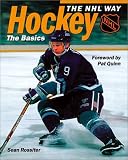 Hockey the NHL Way: The Basics (Hockey the NHL Way)