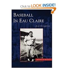 Baseball in Eau Claire (WI)   (Images of Baseball)