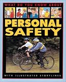 Personal Safety (What Do You Know About)