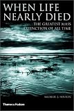 When Life Nearly Died: The Greatest Mass Extinction of All Time