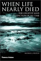 When Life Nearly Died: The Greatest Mass Extinction of All Time