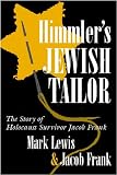 Himmler's Jewish Tailor: The Story of Holocaust Survivor Jacob Frank (Religion, Theology and the Holocaust)