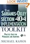 The Sarbanes-Oxley Section 404 Implementation Toolkit : Practice Aids for Managers and Auditors