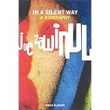 In a Silent Way: A Portrait of Joe Zawinul [Hardcover]