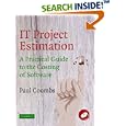 IT Project Estimation: A Practical Guide to the Costing of Software