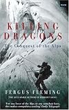 Killing Dragons: The Conquest of the Alps