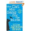 The Cat Who Sang for the Birds (Jim Qwilleran Feline Whodunnit)