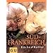 S�dfrankreich: K�che & Kultur