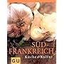 S�dfrankreich: K�che & Kultur