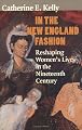 In the New England Fashion: Reshaping Women's Lives in the Nineteenth Century