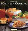 The Heritage of Southern Cooking: An Inspired Tour of Southern Cuisine Including Regional Specialties, Heirloom Favorites, and Original Dishes