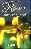 Reflexions du moment pr�sent