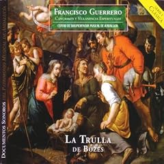 Francisco Guerrero: Canciones y Vallanescas Espirituales