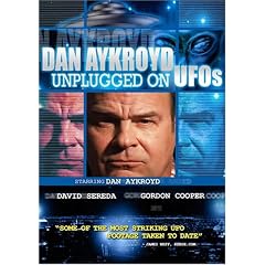 Dan Aykroyd Unplugged on UFOs