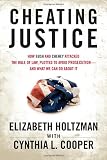 Cheating Justice: How Bush and Cheney Attacked the Rule of Law, Plotted to Avoid Prosecution, and What We Can Do about It