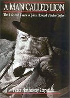 A Man Called Lion: The Life and Times of John Howard Pondoro Taylor