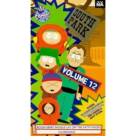 South Park, Vol. 12: Roger Ebert Should Lay Off the Fatty Foods/Clubhouses [VHS]