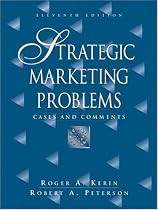 Strategic Marketing Problems: Cases and Comments (11th Edition)