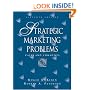 Strategic Marketing Problems: Cases and Comments (11th Edition)