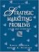 Strategic Marketing Problems: Cases and Comments (11th Edition)
