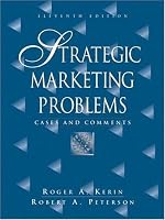 Strategic Marketing Problems: Cases and Comments (11th Edition)