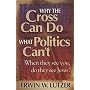 Why the Cross Can Do what Politics Can't