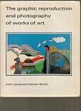 The graphic reproduction and photography of works of art