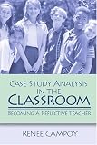 Case Study Analysis in the Classroom: Becoming a Reflective Teacher