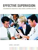 Review Prentice Hall  / Effective Supervision: A Guidebook for Supervisors, Team Leaders, and Work Coaches