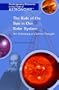 The Role of the Sun in Our Solar System: An Anthology Of Current Thought (Contemporary Discourse in the Field of Astronomy)