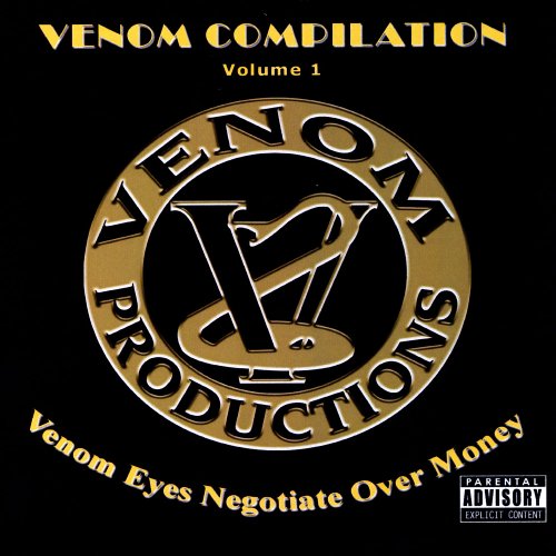 CD-Charts  Search : Venom Eyes Negotiate Over Money: Venom Compilation, Vol.1