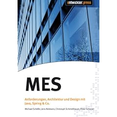 MES: Anforderungen, Architektur und Design mit Java, Spring & Co
