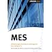 MES: Anforderungen, Architektur und Design mit Java, Spring & Co