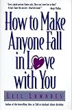 How to Make Anyone Fall in Love With You How to Make Anyone Fall in Love With You
