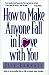 How to Make Anyone Fall in Love With You (Hardcover)