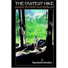 The Fastest Hike: Quest for the Pacific Crest Trail Record