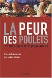 La peur des poulets : Les vrais enjeux de la grippe aviaire