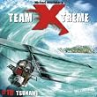 Team X-treme - Folge 10: Tsunami. H�rspiel.: TEIL 10