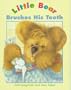 Little Bear Brushes His Teeth