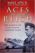 Aces of the Reich: The Making of a Luftwaffe Fighter Pilot
