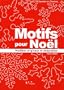 Motifs pour No�l : Mod�les originaux et adaptables