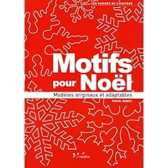 Motifs pour No�l : Mod�les originaux et adaptables