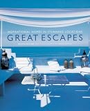 Great Escapes: Inspirational Homes in Stunning Locations (Escape): Inspirational Homes in Stunning Locations (Escape)