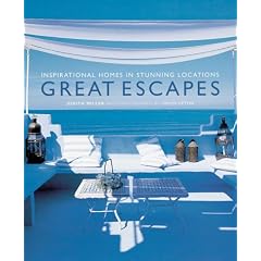 Great Escapes: Inspirational Homes in Stunning Locations (Escape)