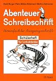 Abenteuer Schreibschrift - Sch&uuml;lerheft f&uuml;r Linksh&auml;nder - Vereinfachte Ausgangsschrift - 