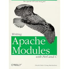 Writing Apache Modules with Perl and C. The Apache API and mod-perl.: Customizing Your Web Server (Taschenbuch)