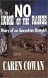 No Home on the Range: Diary of an Executive Cowgirl