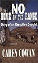No Home on the Range: Diary of an Executive Cowgirl