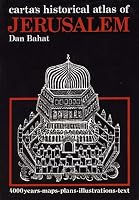 Carta's Historical Atlas of Jerusalem: An Illustrated Survey
