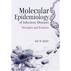 Molecular Epidemiology Of Infectious Diseases: Principles And Practices by